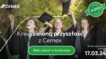 Konkurs „Kreuj zielona przyszłość z Cemex” Konkurs „Kreuj zielona przyszłość z Cemex”