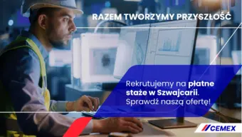 Cemex: Otwarte rekrutacje na staże w Szwajcarii Cemex: Otwarte rekrutacje na staże w Szwajcarii